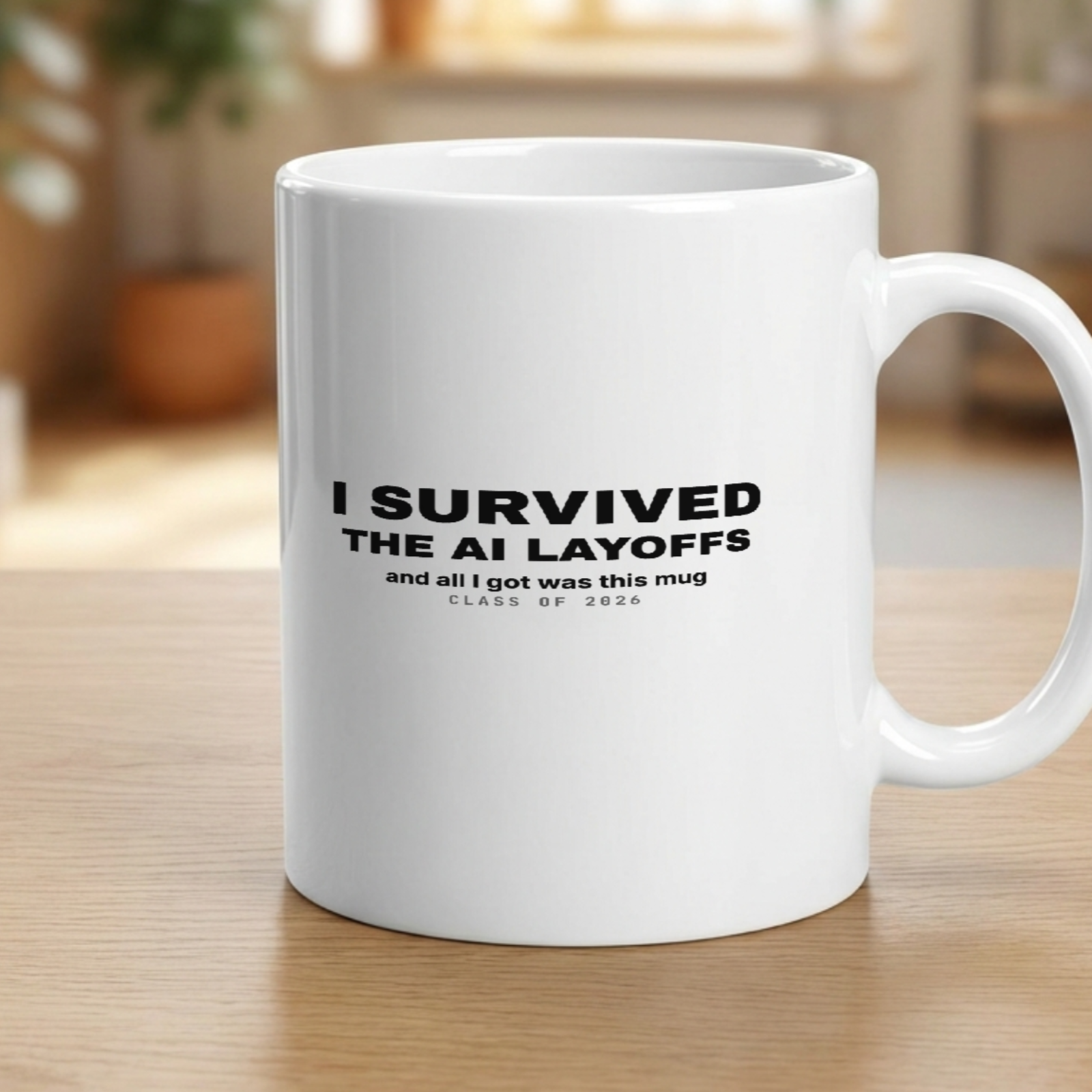 I Survived the AI Layoffs mug on a desk